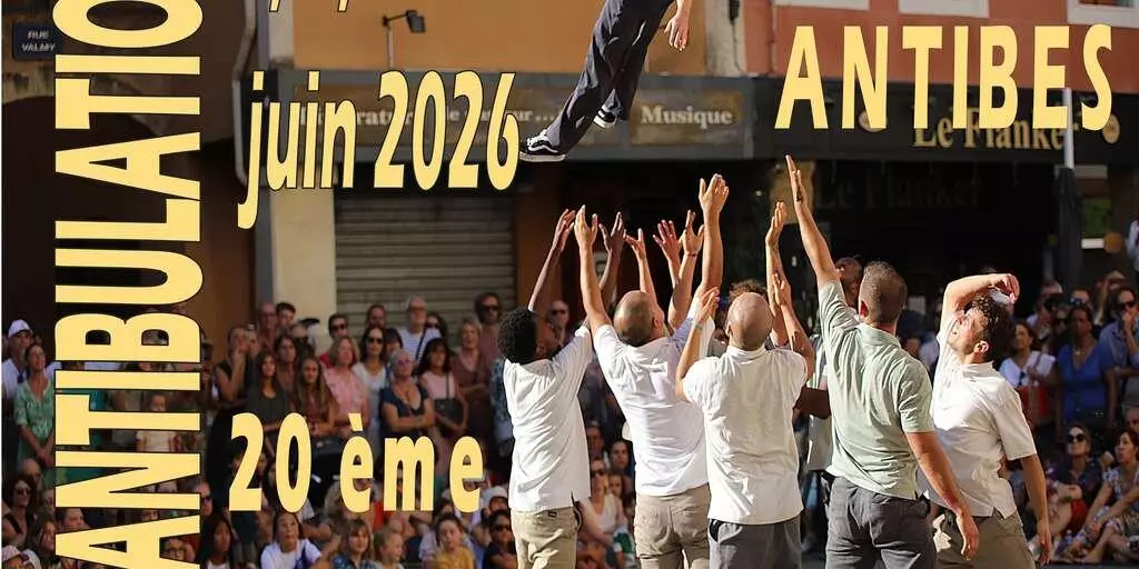 Déantibulations Antibes 2026 Déantibulations 2026 à Antibes festival des arts de rue sur la Côte d’Azur